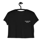 You Can't Noho With Us Crop Tee